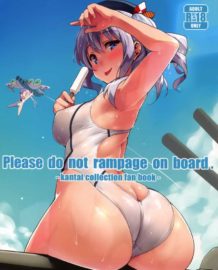 Please do not rampage on board.